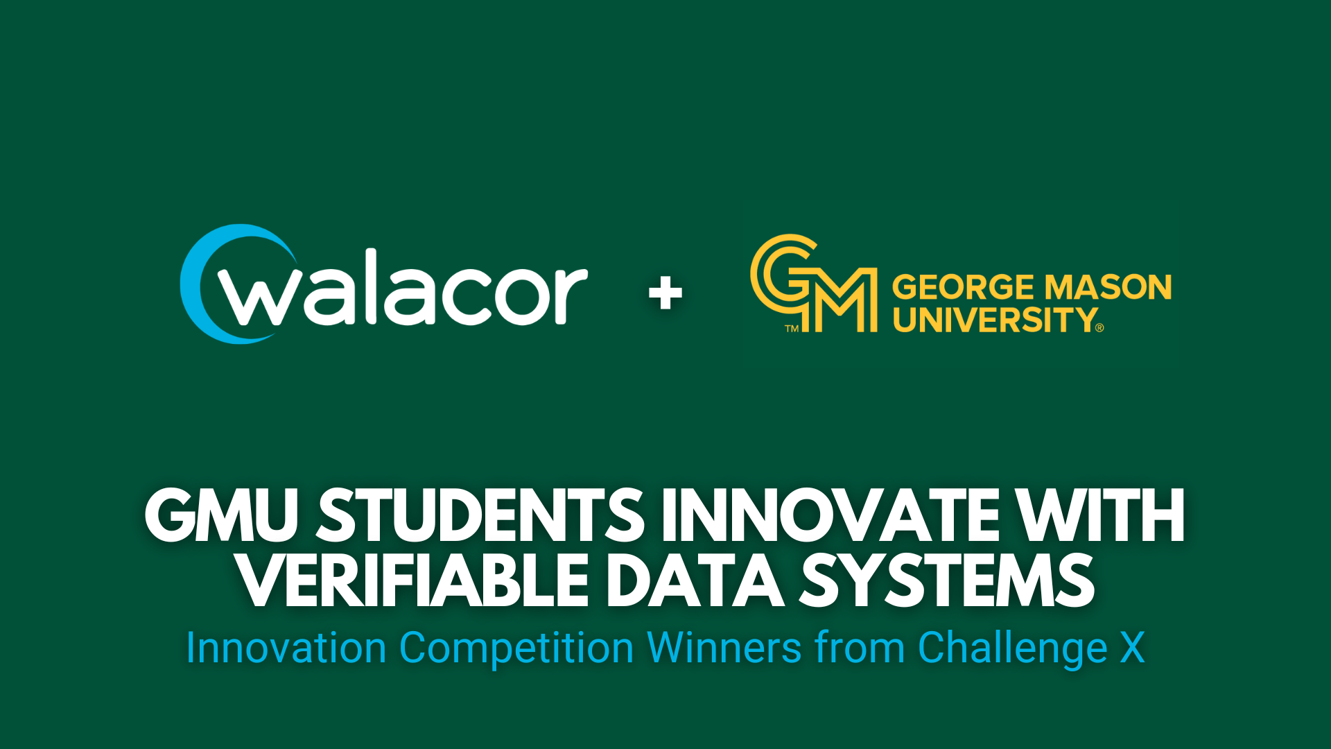 Walacor + GMU Challenge X
